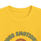 Emotions are Valid Tee